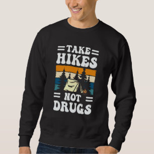 Sweatshirt Prenez une randonnée pas de drogues