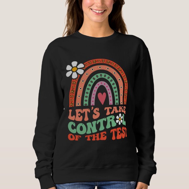 Sweatshirt Prenons Le Contrôle De La Journée De Test Arc-En-C (Devant)