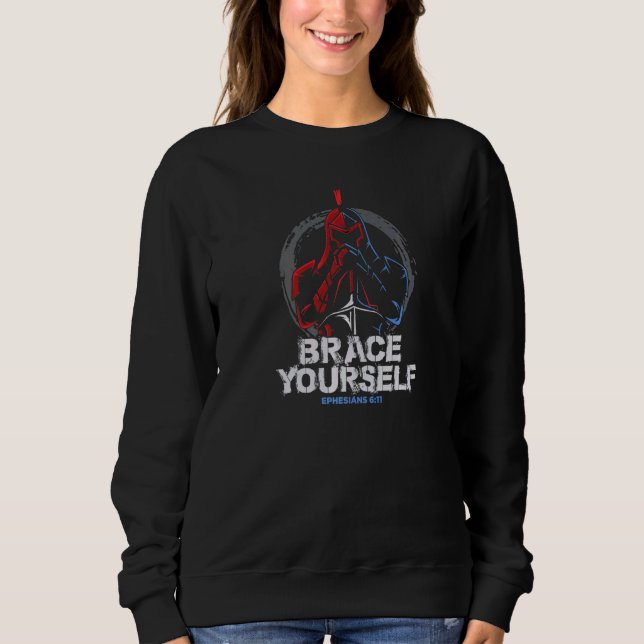 Sweatshirt Préparez-vous Pleine Armure De Dieu Ephésiens 611  (Devant)