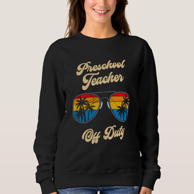 Sweatshirt Preschool kindergarten educator off duty teacher   (Devant)