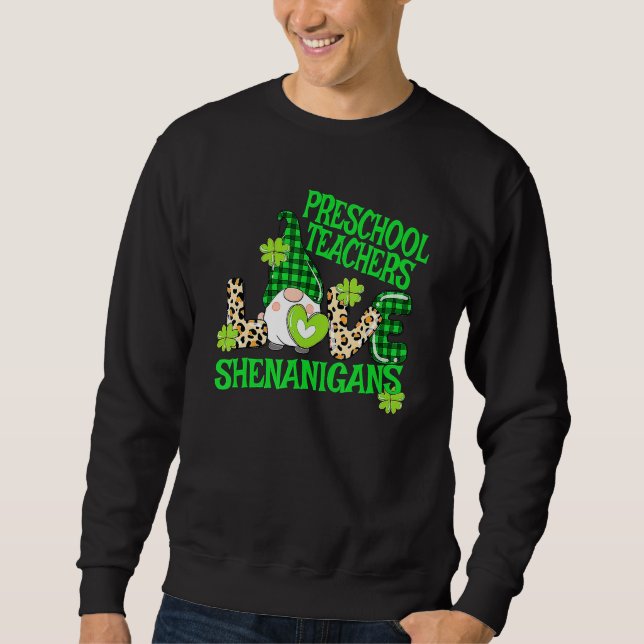 Sweatshirt Preschool Teacher St Patricks Day PreK Shenanigans (Devant)