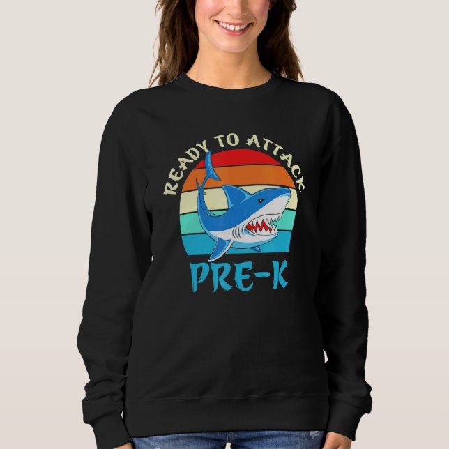 Sweatshirt Prêt à attaquer le requin pré-K (Devant)