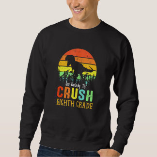 Sweatshirt Prêt À Écraser La Huitième Classe