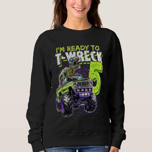 Sweatshirt Prêt À Épave 5 Dinosaure Monster Camion 5e anniver (Devant)