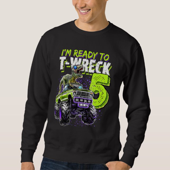 Sweatshirt Prêt À Épave 5 Dinosaure Monster Camion 5e anniver (Devant)