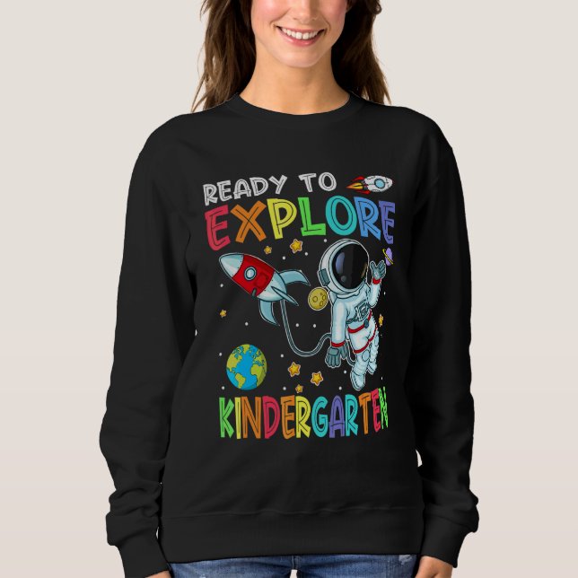 Sweatshirt Prêt à Explorer Maternelle Astronaute Mignon Dos  (Devant)
