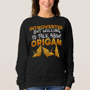 Sweatshirt Prêt À Parler D'Origami Master Artist Papier