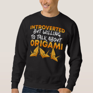 Sweatshirt Prêt À Parler D'Origami Master Artist Papier