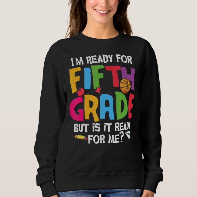 Sweatshirt Prêt pour la 5e année mûre 5e année (Devant)
