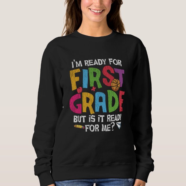 Sweatshirt Prêt pour la première année d'école drôle retour à (Devant)