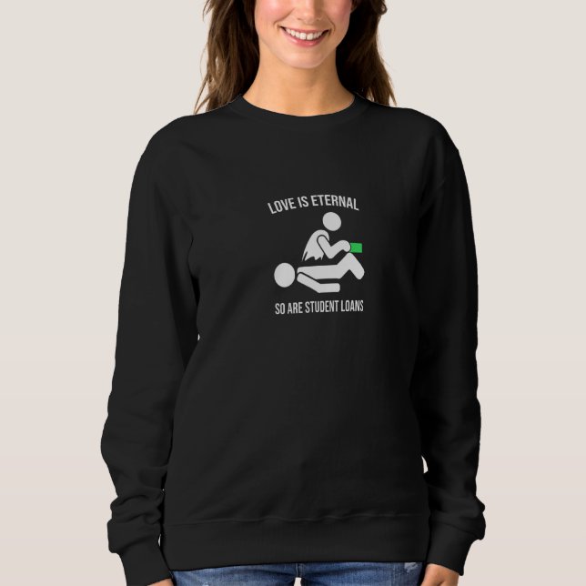 Sweatshirt Prêts Étudiants L'amour est éternel salaire sarcas (Devant)