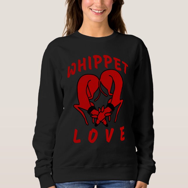 Sweatshirt Pretty &  cute cool sweet dog Whippet LOVE (Devant)
