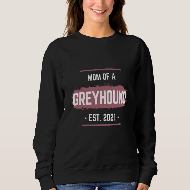 Sweatshirt Pretty & dog Greyhound mom 2021 Mother mummy (Devant)