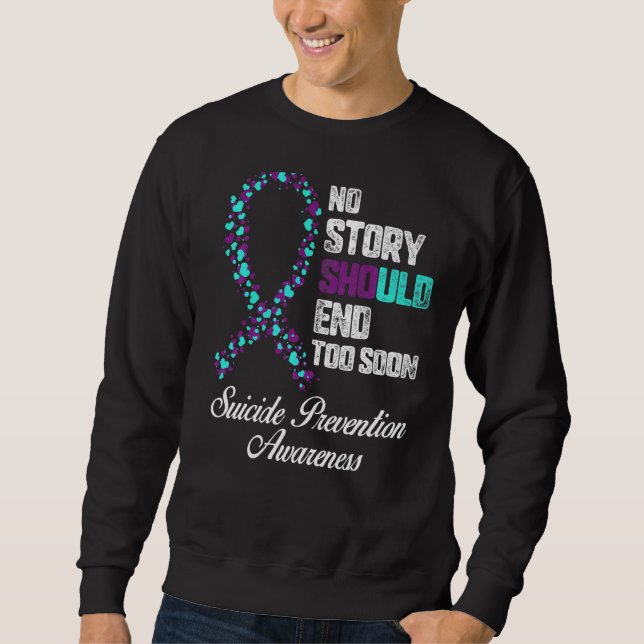 Sweatshirt Prévention du suicide Aucune histoire ne devrait f (Devant)