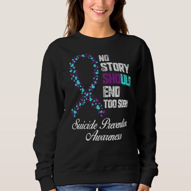 Sweatshirt Prévention du suicide Aucune histoire ne devrait f (Devant)