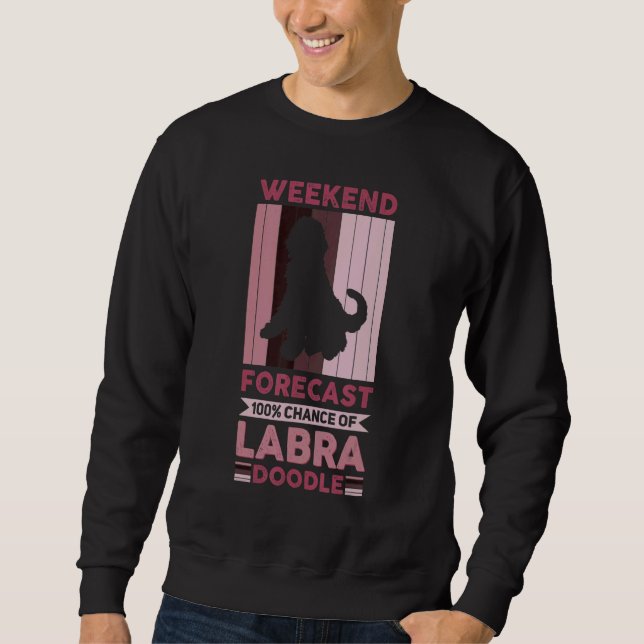 Sweatshirt Prévision De Fin De Semaine 100 Chance De Labradoo (Devant)