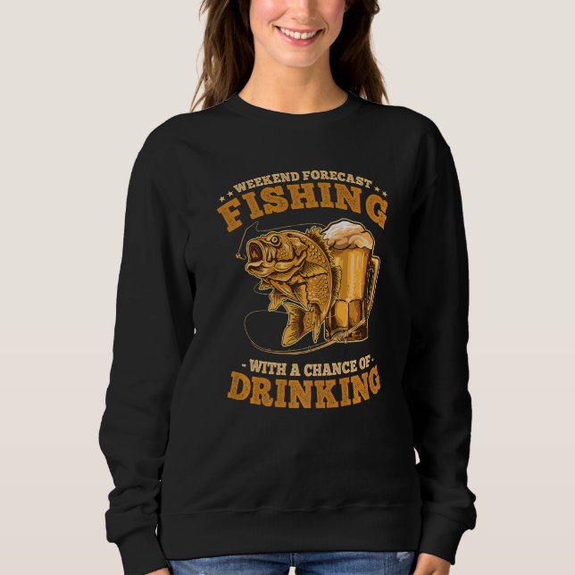 Sweatshirt Prévision de fin de semaine Pêche avec une chance  (Devant)