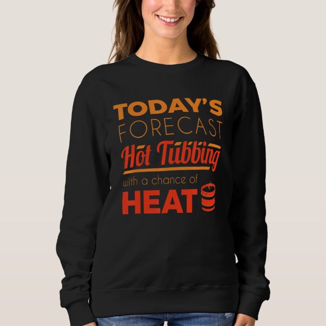 Sweatshirt Prévision des bains chauds Relax Spa Sauna Party H (Devant)
