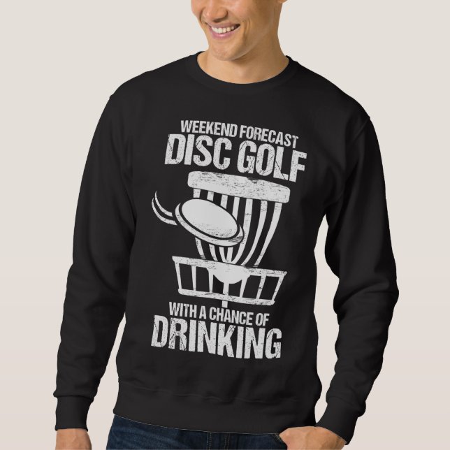 Sweatshirt Prévision Du Week-End Avec Une Chance De Boire Gol (Devant)