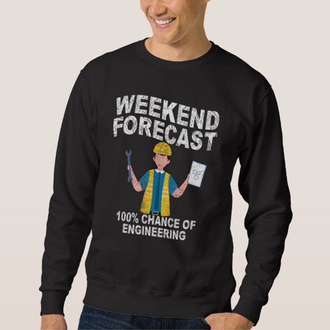Sweatshirt Prévisions de week-end 100 Chance de calcul d'ingé (Devant)