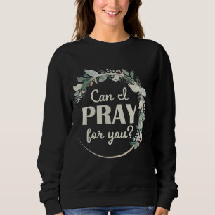 Sweatshirt Prière chrétienne pour vous Jésus ou Foi Comment p