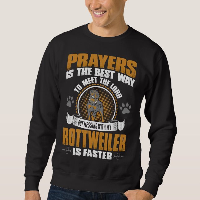 Sweatshirt Prières Meilleure façon Meet Lord Messing Rottweil (Devant)