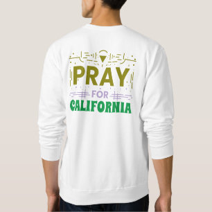 Sweatshirt Priez pour la CALIFORNIE : Ensemble dans la prière