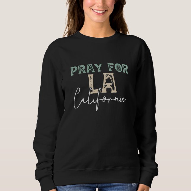 Sweatshirt Priez pour le feu de forêt LA California 2025 (Devant)