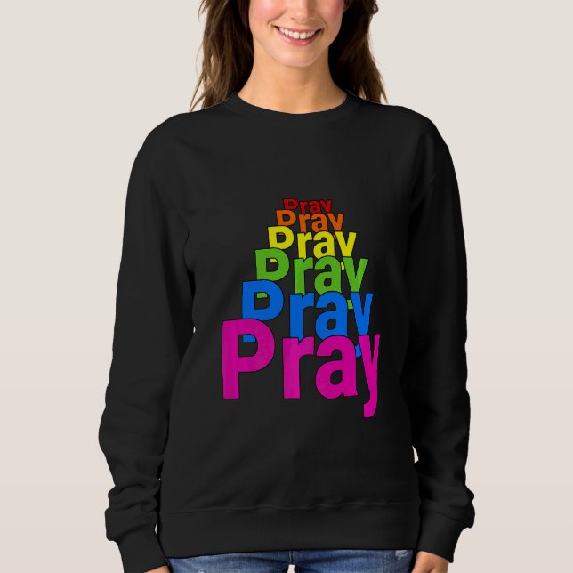 Sweatshirt Priez Priez Priez Priez Priez Priez Grâces (Devant)
