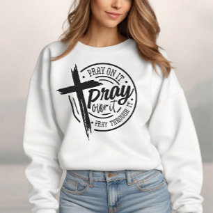 Sweatshirt Priez Sur Elle Croix Chrétienne Bible Verse