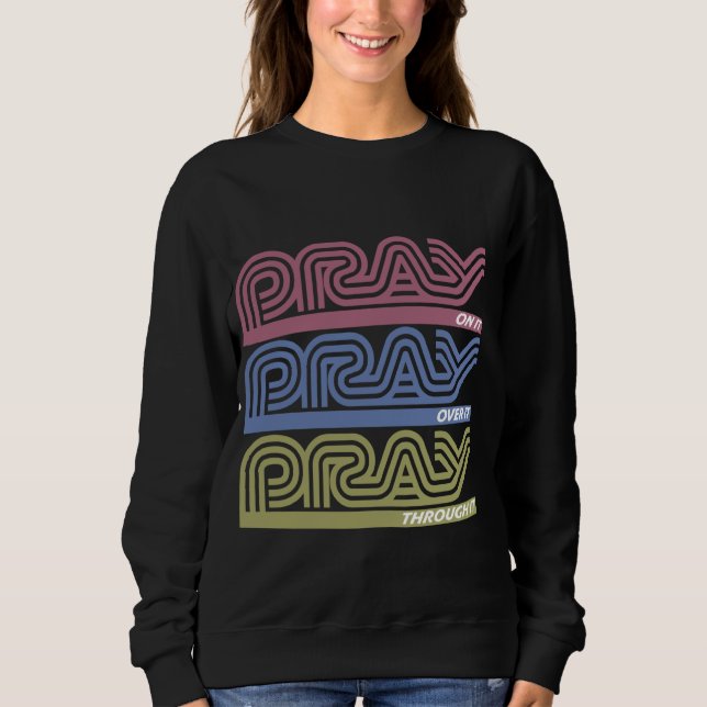 Sweatshirt Priez sur elle Priez sur elle Priez par elle Base  (Devant)