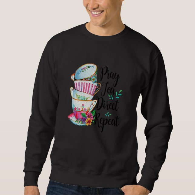 Sweatshirt Priez Thé Direct Répéter Conversations Classiques  (Devant)