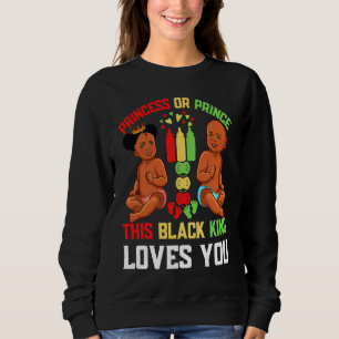 Sweatshirt Princesse ou prince que ce roi noir t'aime Fun B
