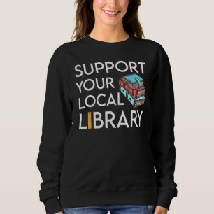 Sweatshirt Prise en charge de votre lecteur de bibliothèque l