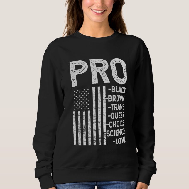 Sweatshirt Pro-Black Pro-choice Pro-Love Pro-queer - Résiste  (Devant)