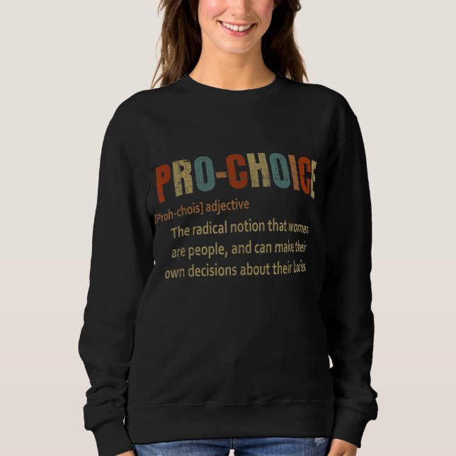 Sweatshirt Pro Choice Definition Choice Pro Choice (Devant)