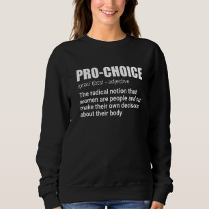 Sweatshirt Pro Choice Définition Droits des femmes féministes