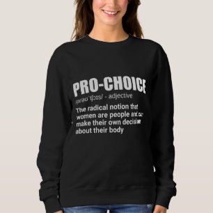 Sweatshirt Pro Choice Définition Droits des femmes féministes