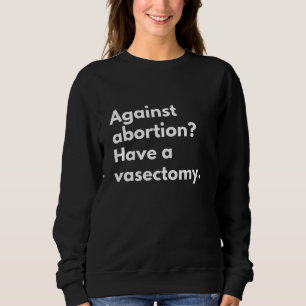 Sweatshirt Pro Choice féministe - Droits à l'avortement