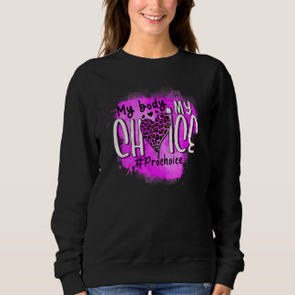 Sweatshirt Pro Choice Mon corps Mon choix Mon utérus Mon entr