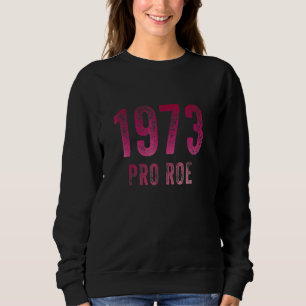 Sweatshirt Pro Choice S 1973 Protect Roe V Wade S Womens Shoe