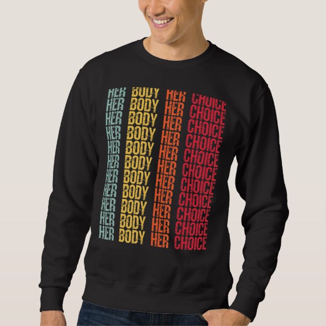 Sweatshirt Pro Choice Son Corps Son Choix Rétro Texas Femmes (Devant)