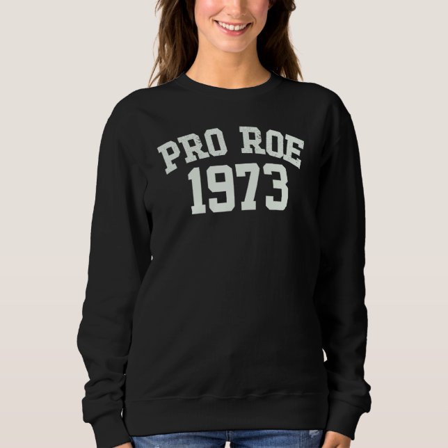 Sweatshirt Pro Roe 1973 (Devant)