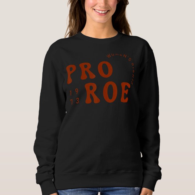 Sweatshirt Pro Roe Vintage Retro 1973 (Devant)