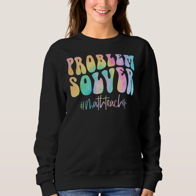 Sweatshirt Problème de l'enseignant en mathématiques Solveur  (Devant)