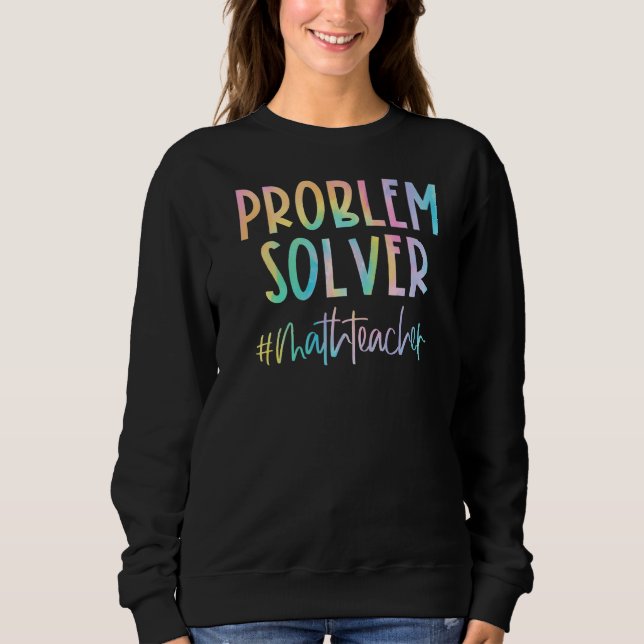 Sweatshirt Problème de l'enseignant en mathématiques Solveur  (Devant)