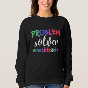 Sweatshirt Problème Solveur Math Enseignant Math