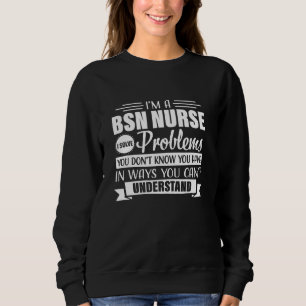 Sweatshirt Problèmes Bsn Infirmière Diplôme Médicale Infirmiè