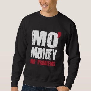 SWEATSHIRT PROBLÈMES DE L'ARGENT MO DE MO