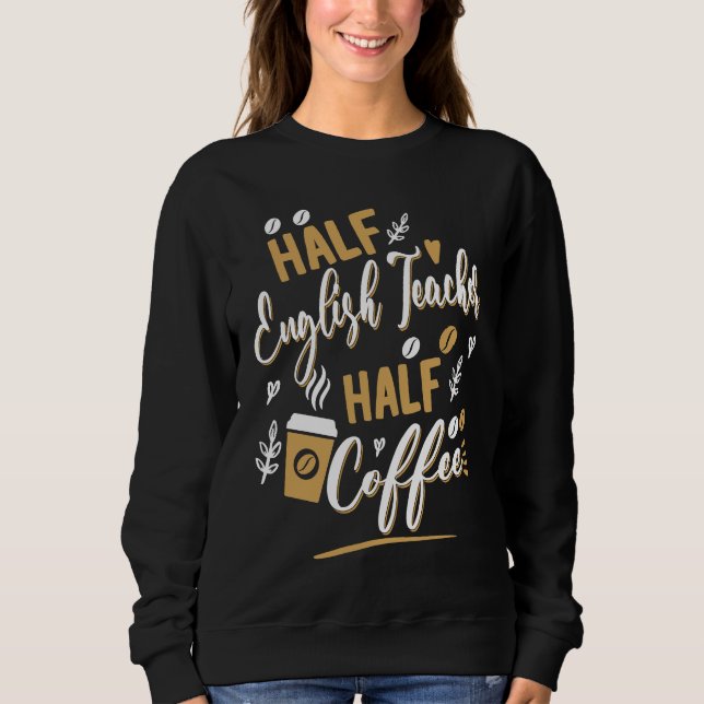 Sweatshirt Prof d'anglais moitié Barista buveur de café E (Devant)